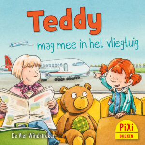Teddy mag mee met het vliegtuig, reizen, Pixi, pixie, boekjes, prentenboeken, vier, windstreken