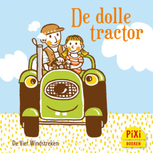 De dolle ,tractor, boerderij, Pixi, pixie, boekjes, prentenboeken, vier, windstreken